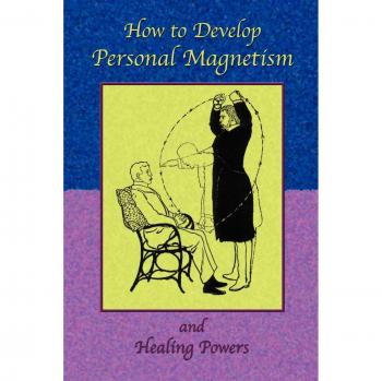 Cómo Desarrollar Magnetismo Personal y Poderes de Sanación (Poesía de Cuerpos Celestiales, Volumen 4)