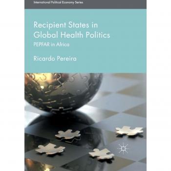 Recipient States in Global Health Politics: PEPFAR in Africa