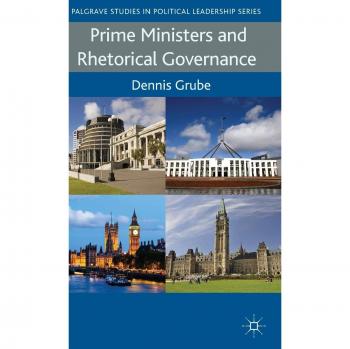 Prime Ministers and Rhetorical Governance