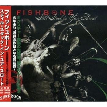 Still Stuck in Your Throat - FISHBONE