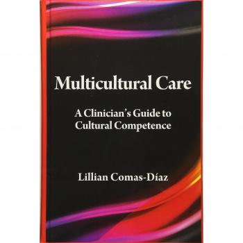 Multicultural Care: A Clinician's Guide to Cultural Competence