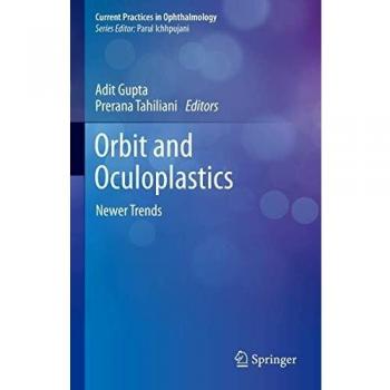 Orbit and Oculoplastics: Newer Trends