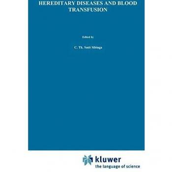 Hereditary Diseases and Blood Transfusion: Proceedings of the Nineteenth International Symposium on Blood Transfusion, Groningen 1994, Organized by th: 30