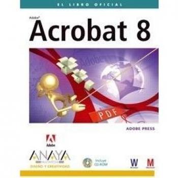 EL LIBRO OFICIAL ACROBAT 8 WINDOWS Y MACINTOSH. INCLUYE CDROM