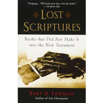 Lost Scriptures: Books That Did Not Make It into the New Testament