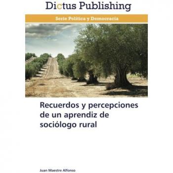 Libro Recuerdos y Percepciones de un Aprendiz de Sociólogo Rural - Maestre Alfonso, Juan