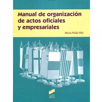 Manual de organización de actos oficiales y empresariales: 5