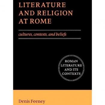 Literature and Religion at Rome: Cultures, Contexts, and Beliefs - Paperback Edition by D. C. Feeney