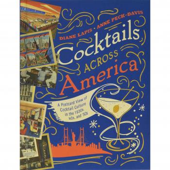Cocktails Across America - A Postcard View of Mid-Century Cocktail Culture