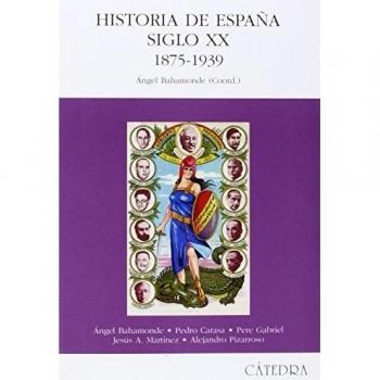Historia de España. Siglo XX. 1875-1939