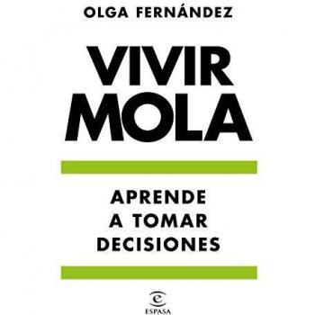 Vivir mola: Aprende a tomar decisiones