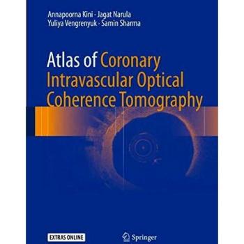 Atlas of Coronary Intravascular Optical Coherence Tomography