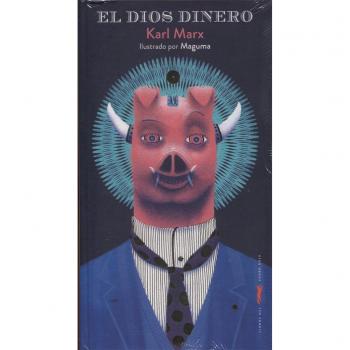 El dios dinero - Karl Marx