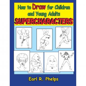 Cómo Dibujar Superpersonajes para Niños y Jóvenes - Libro en Papel