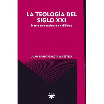 La Teología Del Siglo Xxi: Hacia una teología en diálogo: 73