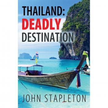 Thailand: Deadly Destination