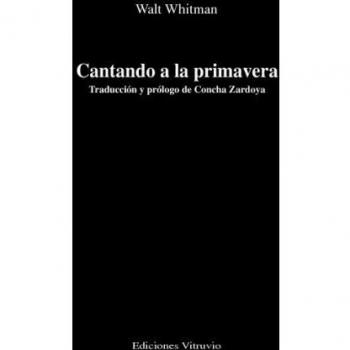 Cantando A La Primavera - WHITMAN, WALT