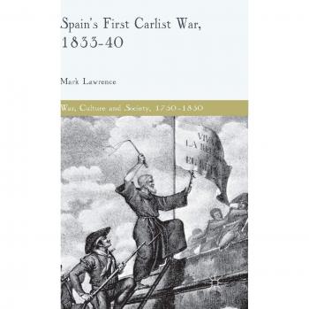 Spain's First Carlist War, 1833-40