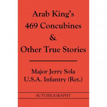 Autobiografía Las 469 Concubinas del Rey Árabe y Otras Verdaderas Historias - Edición en Rústica