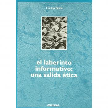 El laberinto informativo: una salida ética