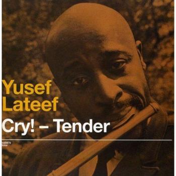 Cry! - Tender - Yusef Lateef