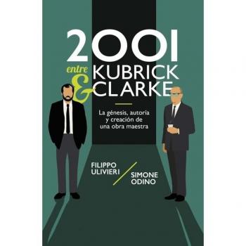 2001 Entre Kubrick Y Clarke