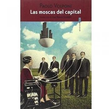 Las Moscas Del Capital