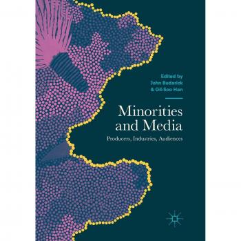 Minorities and Media: Producers, Industries, Audiences