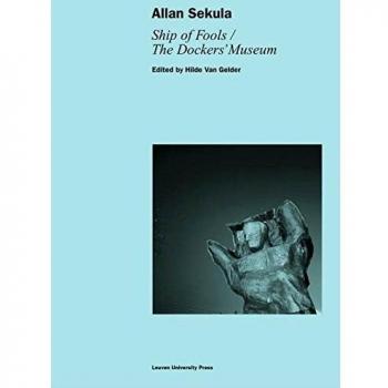 Allan Sekula. Ship of Fools / the Dockers' Museum