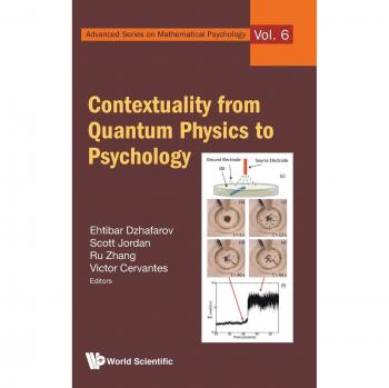 Contextualidad: De la Física Cuántica a la Psicología - Ehtibar Dzhafarov y Scott Jordan Ru Zhan