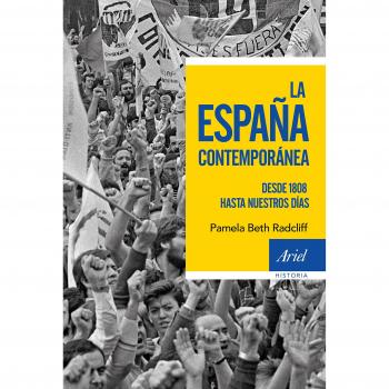 La España contemporánea: Desde 1808 hasta nuestros días