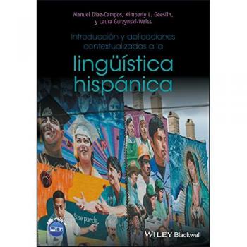 Contextualized Introduction to Hispanic Linguistics by Laura Gurzynski-Weiss - Blackwell Publishers