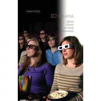 3D Cinema: Optical Illusions and Tactile Experiences