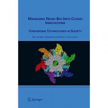 Converging Technologies Management: Nano-Bio-Info-Cogno Innovations Guide