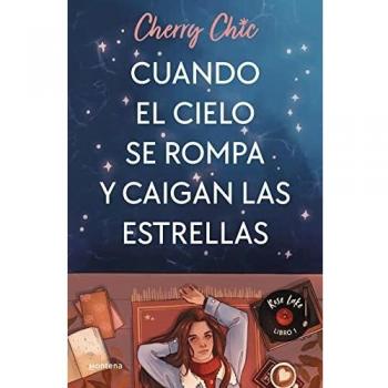 Cuando el cielo se rompa y caigan las estrellas (Rose Lake 1): Rose Lake Libro 01