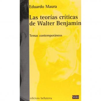 Las teorías criticas de Walter Benjamín