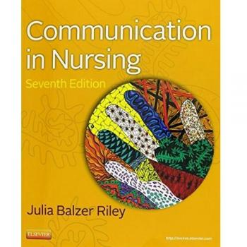 Communication in Nursing, 7e