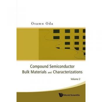 Compound Semiconductor Bulk Materials And Characterizations, Volume 2: Pt. 2