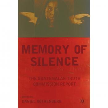 Memory of Silence: The Guatemalan Truth Commission Report