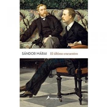 ULTIMO ENCUENTRO, EL - Sándor Márai