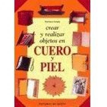 Crear y realizar objetos en cuero y piel