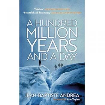 Cien Millones de Años y un Día - Novela de Jean-Baptiste Andrea