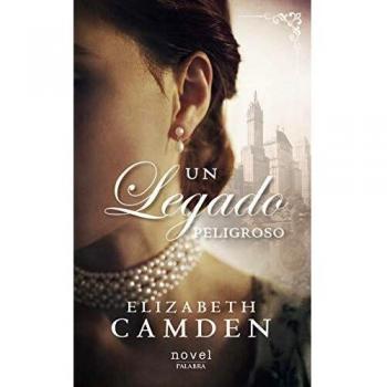 un legado peligroso - CAMDEN ELIZABETH