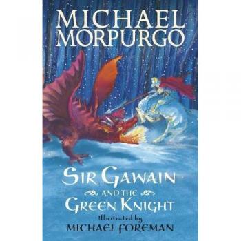 Libro Sir Gawain y el Caballero Verde de Michael Morpurgo