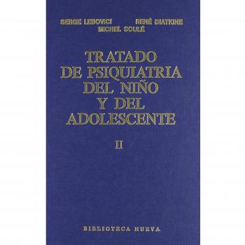 Tratado De Psiquiatría Del Niño Y Del Adolescente - Tomo Ii