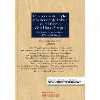 Condiciones de empleo y relaciones de trabajo en el derecho de la Unión Europea: Un estudio de jurisprudencia del Tribunal de Justicia: 941