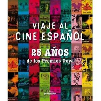 Viaje al cine español. 25 Años de los Premios Goya
