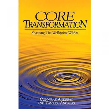 Core Transformation Book: Discovering Inner Potential by Connirae Andreas