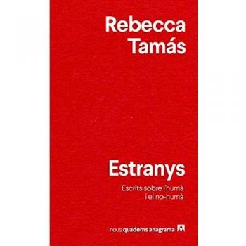 Estranys: Escrits sobre l'humà i el no humà: 41