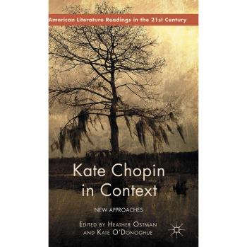 Kate Chopin in Context: New Approaches